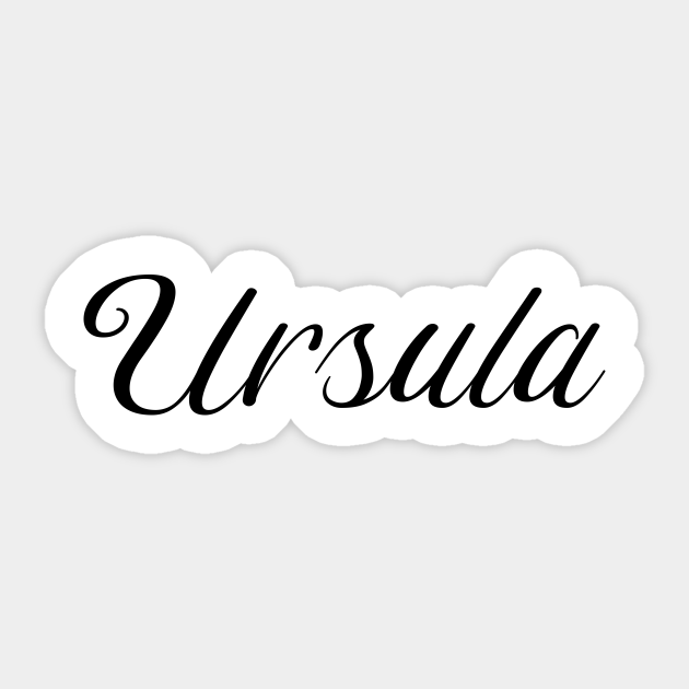 Name Ursula Ursula Sticker TeePublic